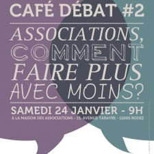 affiche de l animation CAFE DEBAT "Comment faire plus avec moins"